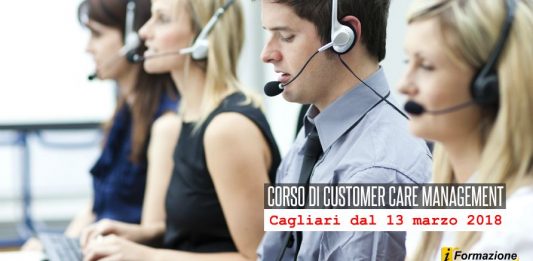 CORSO SPECIALISTICO in CUSTOMER CARE MANAGEMENT: CAGLIARI, dal 13 Marzo 2018 Corso di Customer Care Cagliari